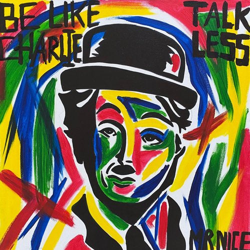 Mr. Nice 'Be Like Charlie'